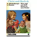 Was sagt uns Gott durch unsere Kinder; Stückelberger; Rossier