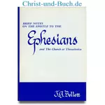 Brief Notes on the Epistle to the Ephesians and the Church at Thessalonica, Bellet J G Bellett