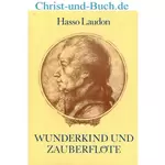 Wunderkind und Zauberflöte - Mozart Grossdruck, Hasso Laudon