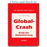 Global-Crash - Ende der Globalisierung, Erich Brüning
