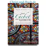 Das Gebet der Gebete - Gedanken zum Vaterunser, Frank Otfried July