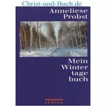 Mein Wintertagebuch, Anneliese Probst