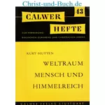 Calwer Hefte 43 Weltraum Mensch Himmelreich, Kurt Hutten