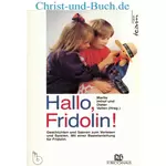 Hallo Fridolin - Geschichten Szenen Vorlesen Spielen Bastelanleitung; Velten; Imhof