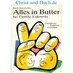 Alles in Butter bei Familie Lakowski, Karin Kuretschka