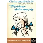 Erziehung heiter verpackt, Ella Schubert