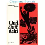 Und Gott redet - Jona heute, Paul Walter Schäfer