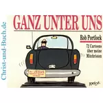 Ganz unter uns 72 Cartoons über meine Mitchristen, Rob Portlock
