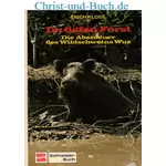 Im tiefen Forst - Abenteuer des Wildschweins Wuz Grossdruck, Erich Kloss
