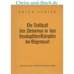 Die Botschaft des Pietismus in den theologischen Kämpfen der Gegenwart, Erich Schick