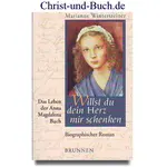 Willst du dein Herz mir schenken, Das Leben der Anna Magdalena Bach, Marianne Wintersteiner