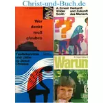 Wer denkt muß glauben + Warum lässt Gott es zu + Herkunft und Zukunft des Menschen + Tauferkenntnis und Liebe zu Jesus Christus, A.E. Wilder-Smith