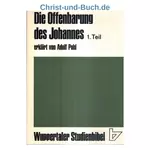 Wuppertaler Studienbibel Offenbarung 1.Teil, Kapitel 1 bis 8, Adolf Pohl