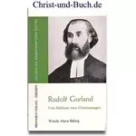 Rudolf Gurland Vom Rabbiner zum Christuszeugen, Wanda Maria Bührig