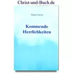 Kommende Herrlichkeiten, Walter Scott #S