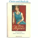 Mein Agnes - Die Frau des Malers Albrecht Dürer, Ulrike Halbe-Bauer