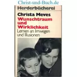 Wunschtraum und Wirklichkeit, Christa Meves