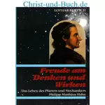 Freude am Denken und Wirken - Philipp Matthäus Hahn, Lothar Bertsch