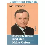 Europa Israel und der Nahe Osten, Avi Primor