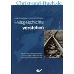 Heilsgeschichte verstehen; Helge Stadelmann; Berthold Schwarz