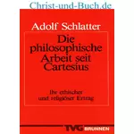 Die philosophische Arbeit seit Cartesius, Adolf Schlatter