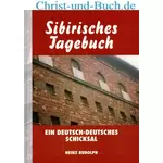 Sibirisches Tagebuch Deutsch-Deutsches Schicksal, Heinz Rudolph