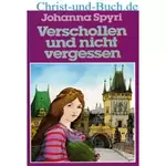 Verschollen und nicht vergessen Grossdruck, Johanna Spyri