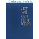 Ich will den Herrn loben - Psalmenbuch