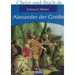 Alexander der Grosse, Edmund Weber