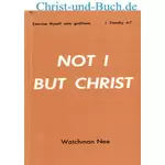 Not I But Christ, Watchman Nee