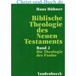 Biblische Theologie des Neuen Testaments 2 Paulus, Hans Hübner
