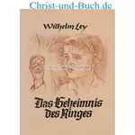 Das Geheimnis des Ringes, Wilhelm Ley