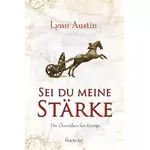 Sei du meine Stärke Chroniken der Könige 1. Lynn Austin neu