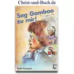 Sag Gamboo zu mir, Mollie Thompson