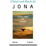 Jona Gottes Weg zur Umkehr, R. Been :