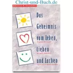 Das Geheimnis vom Leben Lieben und Lachen, Charles Swindoll #