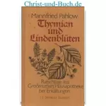 Thymian und Lindenblüten, Mannfried Pahlow