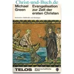 Evangelisation zur Zeit der ersten Christen, Michael Green