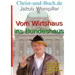 Vom Wirtshaus ins Bundeshaus, Jakob Wampferk :