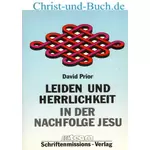 Leiden und Herrlichkeit in der Nachfolge Jesu, David Prior :