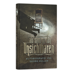als sähe er den Unsichtbaren Autobiografie von Georg Müller