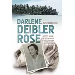 Darlene Deibler Rose – Gottes Hand im Dschungel des Zweiten Weltkrieges, Darlene Deibler Rose