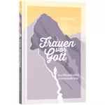 Frauen vor Gott Das Wagnis einer Gratwanderung, Ulla Bühne