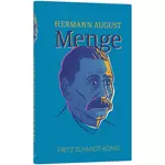 Hermann August Menge, Fritz Schmidt-König