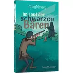 Im Land der schwarzen Bären Band 4 Kinderbuchreihe »Jung und Jünger« Craig Massey