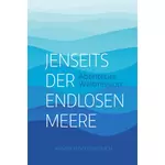 Jenseits der endlosen Meere Abenteuer Weltmission, Winrich Scheffbuch