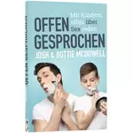 Offen gesprochen Mit Kindern offen über Sex reden, Josh & Dottie McDowell