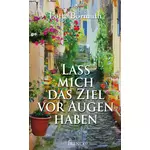 Lass mich das Ziel vor Augen haben, Lotte Bormuth neu