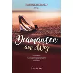 Diamanten am Weg, Sabine Herold neu