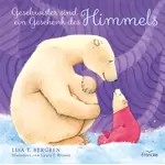 Geschwister sind ein Geschenk des Himmels, Lisa T. Bergren neu